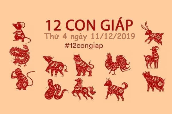 Xem tử vi thứ 4 ngày 11/12/2019 của 12 con giáp-1