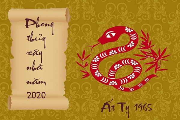 Xem tuổi làm nhà năm 2020 cho tuổi Ất Tỵ 1965-1