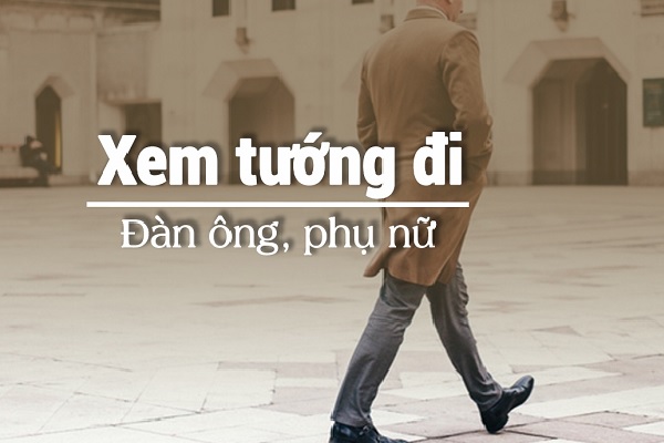 Xem tướng đi, tướng đứng ở đàn ông phụ nữ đoán tính cách-1