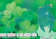 Tháng 3 cung gì? Tính cách, vận mệnh người sinh tháng 3
