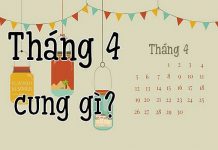 Tháng 4 cung gì? Vận mệnh người sinh tháng 4 ra sao?