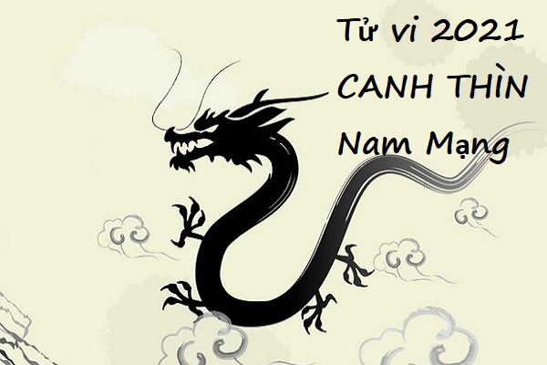 Xem tử vi 2021 tuổi CANH THÌN sinh năm 2000 Nam Mạng