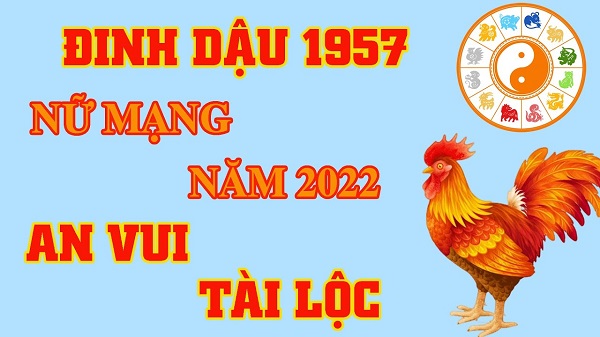 Xem tử vi năm 2022 tuổi ĐINH DẬU sinh năm 1957 [Nữ Mạng]-3