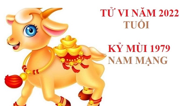 Tử vi 2022 tuổi Kỷ Mùi sinh năm 1979 nam mạng-3 Tử vi 2022 tuổi Kỷ Mùi sinh năm 1979 nam mạng-3