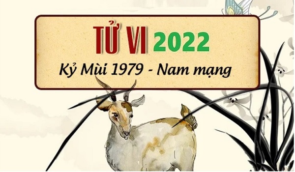 Tử vi 2022 tuổi Kỷ Mùi sinh năm 1979 nam mạng-1 Tử vi 2022 tuổi Kỷ Mùi sinh năm 1979 nam mạng-1