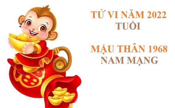 Xem tử vi năm 2022 tuổi MẬU THÂN 1968 Nam Mạng-3 Xem tử vi năm 2022 tuổi MẬU THÂN 1968 Nam Mạng-3