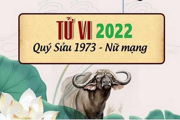 Xem tử vi 2022 tuổi QUÝ SỬU sinh năm 1973 Nữ Mạng-1