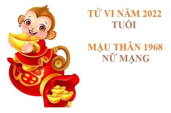 Xem tử vi năm 2022 tuổi MẬU THÂN 1968 Nữ Mạng-1