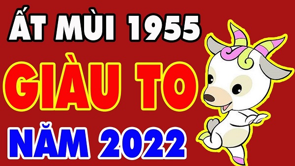 Tử vi năm 2022 tuổi ẤT MÙI sinh năm 1955 Nữ Mạng-1
