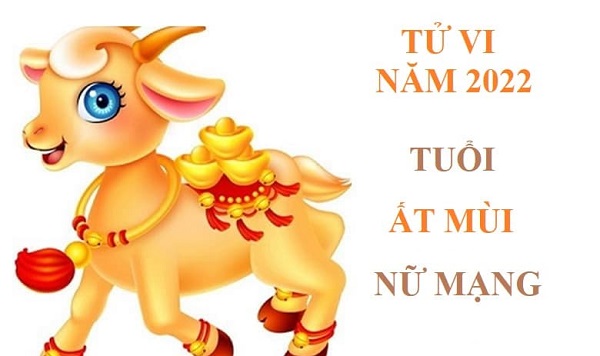 Tử vi năm 2022 tuổi ẤT MÙI sinh năm 1955 Nữ Mạng-3