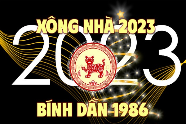 Xem tuổi xông nhà năm 2023 tuổi Bính Dần 1986-2