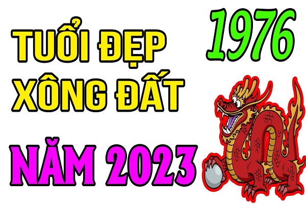 Xem tuổi xông nhà năm 2023 tuổi Bính Thìn 1976-2