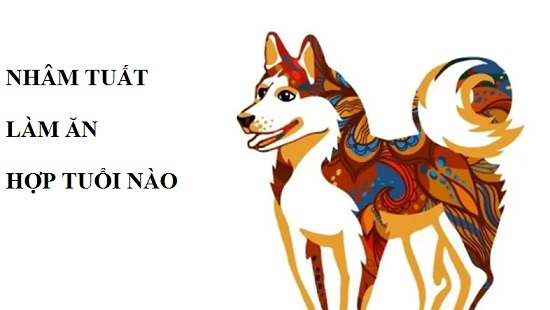 Tuổi Nhâm Tuất 1982 làm ăn hợp với tuổi nào nhất?-2