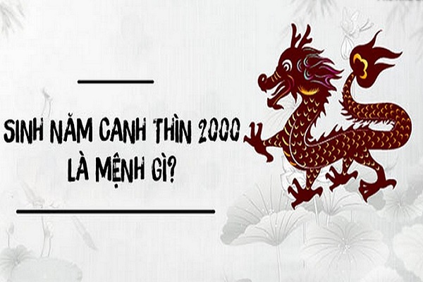 Người sinh năm 2000 mệnh gì? Tuổi gì? Hợp hướng nào-1