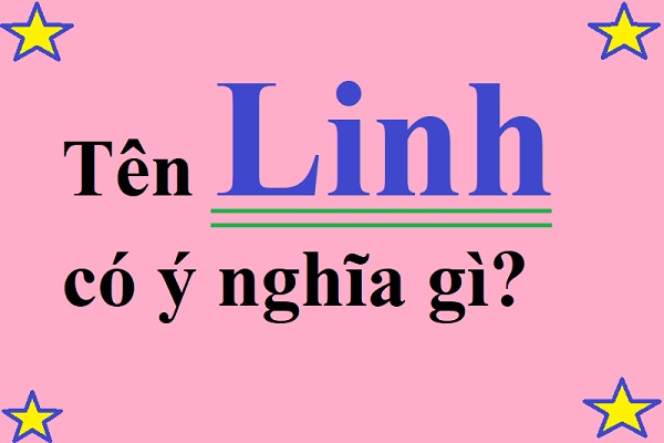 Tên LINH có ý nghĩa gì? Số phận của người tên LINH ra sao-1