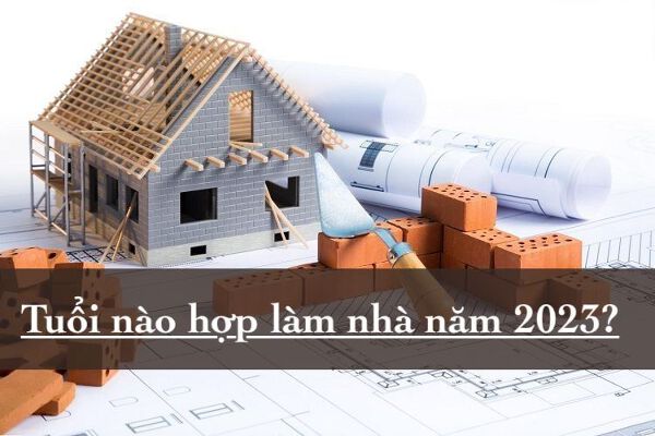 Xem tuổi làm nhà năm 2023 cho người sinh năm 1968 Mậu Thân-1
