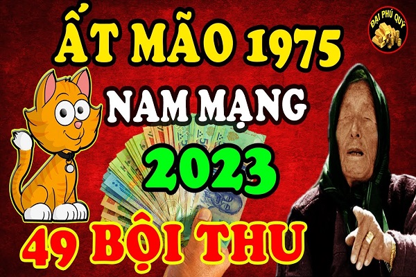 Xem tử vi năm 2023 tuổi ẤT MÃO sinh năm 1975 Nam Mạng-2