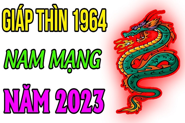 Xem tử vi năm 2023 tuổi GIÁP THÌN sinh năm 1964 Nam Mạng-1