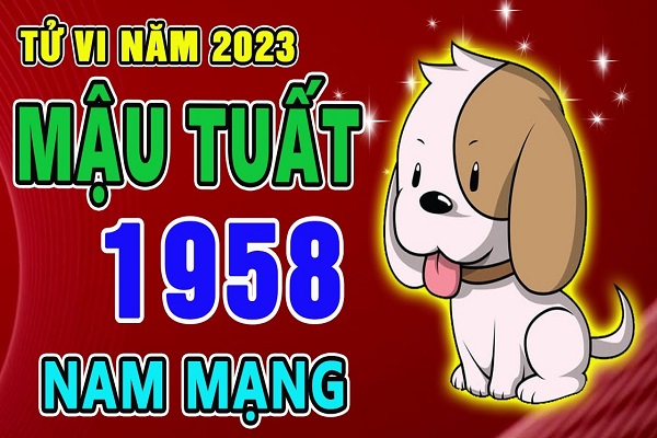 Xem tử vi năm 2023 tuổi MẬU TUẤT sinh năm 1958 [Nam Mạng]-2