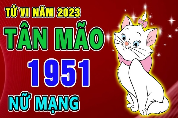 Xem tử vi năm 2023 tuổi TÂN MÃO sinh năm 1951 Nữ Mạng-2 Xem tử vi năm 2023 tuổi TÂN MÃO sinh năm 1951 Nữ Mạng-2