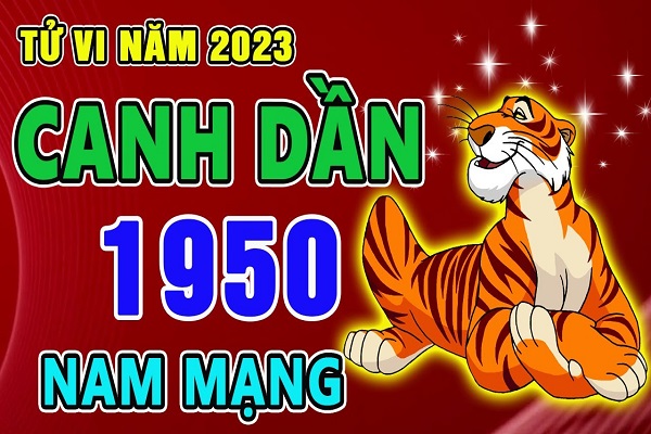 Xem tử vi năm 2023 tuổi CANH DẦN sinh năm 1950 Nam Mạng-1