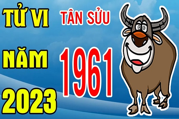 Xem tử vi năm 2023 tuổi TÂN SỬU sinh năm 1961 Nữ Mạng-1
